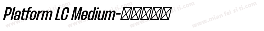 Platform LC Medium字体转换